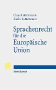 Sprachenrecht für die Europäische Union - Claus Luttermann, Karin Luttermann