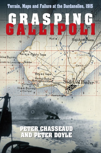 Grasping Gallipoli - Peter Chasseaud, Peter Doyle
