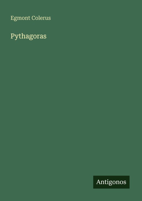 Pythagoras - Egmont Colerus