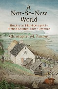 Cover-Bild zum Titel 'A Not-So-New World' von 'Christopher M Parsons'