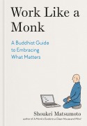 Cover-Bild zum Titel 'Work Like a Monk' von 'Shoukei Matsumoto'