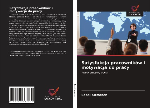 Satysfakcja pracowników i motywacja do pracy - Sanni Kirmanen
