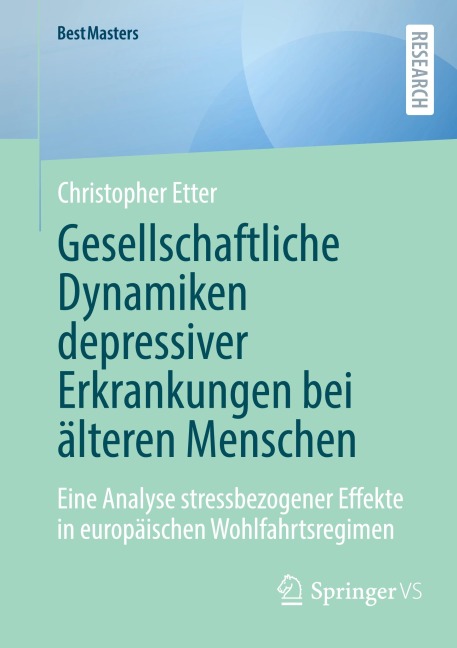 Gesellschaftliche Dynamiken depressiver Erkrankungen bei älteren Menschen - Christopher Etter