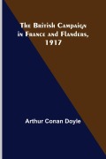 Cover-Bild zum Titel 'The British Campaign in France and Flanders, 1917' von 'Arthur Conan Doyle'