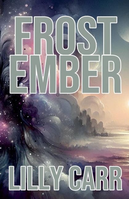 Frost Ember - Lilly Carr