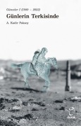 Cover-Bild zum Titel 'Günceler 1 1989 - 2023 Günlerin Terkisinde' von 'A. Kadir Paksoy'