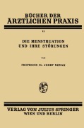 Cover-Bild zum Titel 'Die Menstruation und ihre Störungen' von 'Josef Novak'
