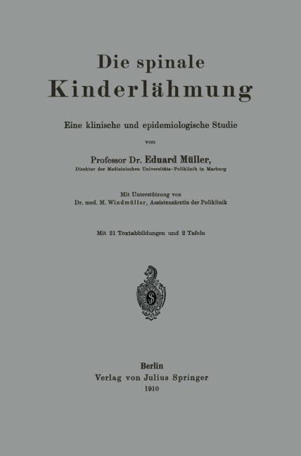 Die spinale Kinderlähmung - Eduard Müller