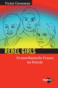 Cover-Bild zum Titel 'Rebel Girls' von 'Victor Grossman'