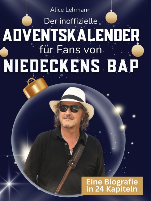 Der inoffizielle Adventskalender für Fans von Niedeckens BAP - Alice Lehmann