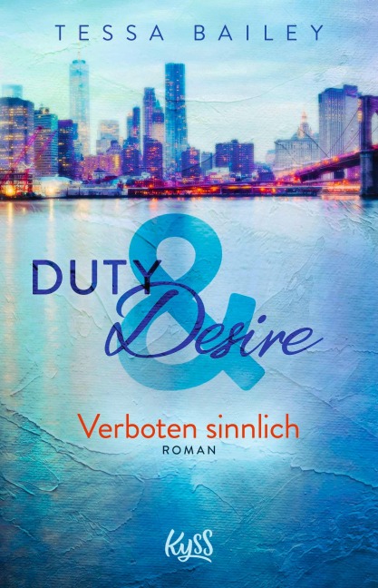 Duty & Desire - Verboten sinnlich - Tessa Bailey