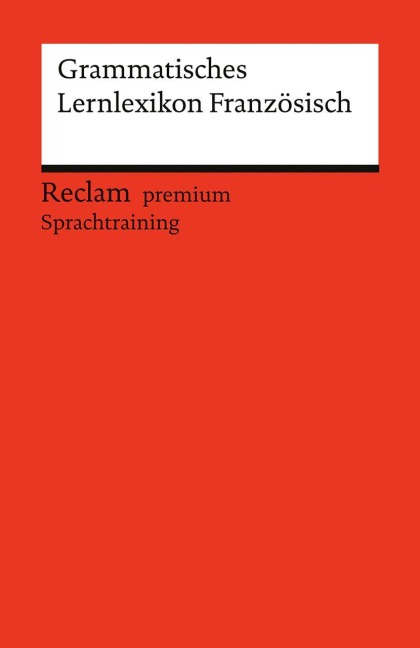 Grammatisches Lernlexikon Französisch - Heinz-Otto Hohmann
