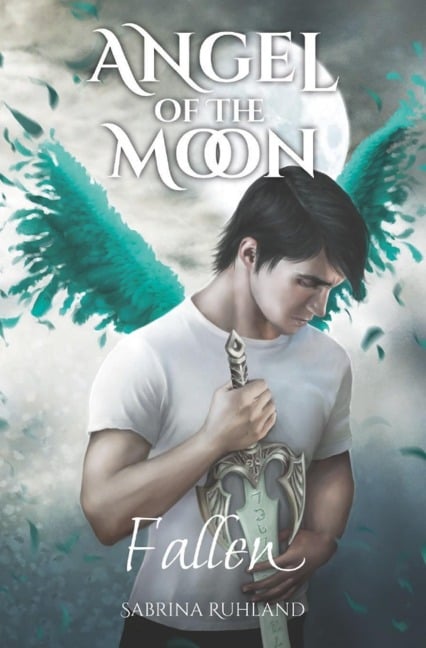 Angel of the Moon - Fallen - Sabrina Ruhland