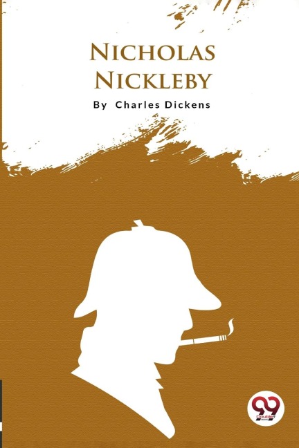 Nicholas Nickleby - Charles Dickens
