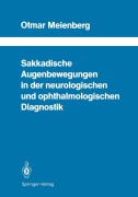 Cover-Bild zum Titel 'Sakkadische Augenbewegungen in der neurologischen und ophthalmologischen Diagnostik' von 'Otmar Meienberg'