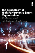 Cover-Bild zum Titel 'The Psychology of High-Performance Sports Organizations' von 'Marie Claire Bourque, Madeline Antony'