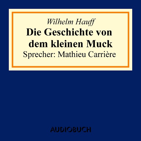 Der kleine Muck - Wilhelm Hauff