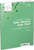 Cover-Bild zum Titel 'Guter Zahnarzt! Guter Chef?' von 'Bernd Bitzer, Finja Augsburg'