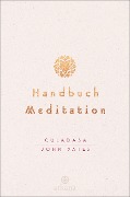 Handbuch Meditation - Culadasa John Yates, Matthew Immergut