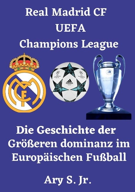 Real Madrid CF UEFA Champions League - Ary S.