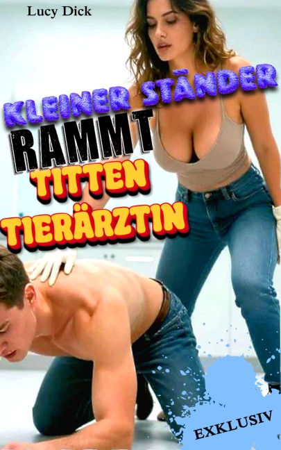 Kleiner Ständer rammt Titten Tierärztin - Lucy Dick