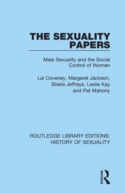 The Sexuality Papers - Lal Coveney, Margaret Jackson, Sheila Jeffreys