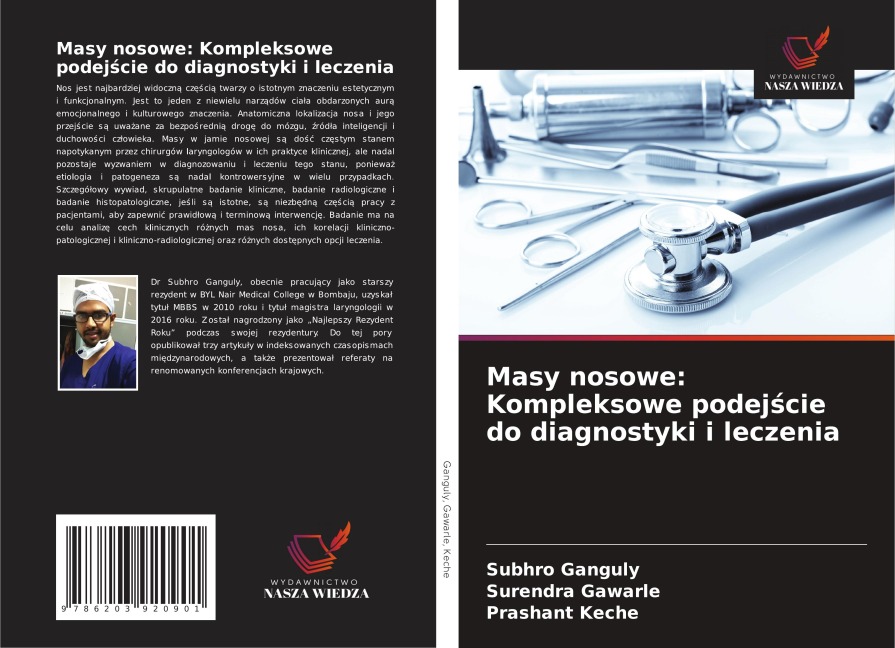 Masy nosowe: Kompleksowe podej¿cie do diagnostyki i leczenia - Subhro Ganguly, Surendra Gawarle, Prashant Keche
