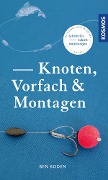 Cover-Bild zum Titel 'Knoten, Vorfach & Montagen' von 'Ben Boden'
