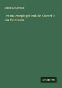 Cover-Bild zum Titel 'Der Bauernspiegel und Die Käserei in der Vehfreude' von 'Jeremias Gotthelf'