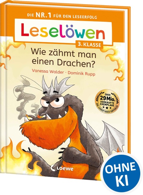 Leselöwen 3. Klasse - Wie zähmt man einen Drachen? - Vanessa Walder