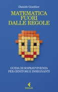Matematica fuori dalle regole - Daniele Gouthier
