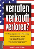 Cover-Bild zum Titel 'verraten - verkauft - verloren?' von 'Gabriele Schuster-Haslinger'
