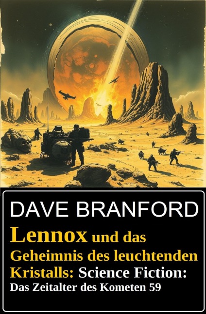 Lennox und das Geheimnis des leuchtenden Kristalls: Science Fiction: Das Zeitalter des Kometen 59 - Dave Branford