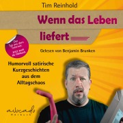 Cover-Bild zum Titel 'Wenn das Leben liefert' von 'Tim Reinhold'