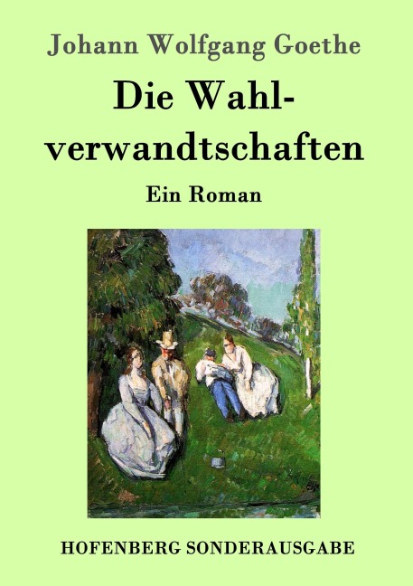 Die Wahlverwandtschaften - Johann Wolfgang Goethe