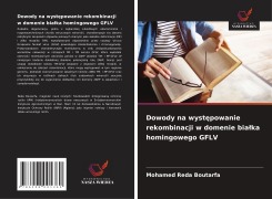 Cover-Bild zum Titel 'Dowody na wyst¿powanie rekombinacji w domenie bia¿ka homingowego GFLV' von 'Mohamed Reda Boutarfa'