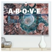 Cover-Bild zum Titel 'ABOVE - Die Welt von oben in ihrer abstraktesten Form (hochwertiger Premium Wandkalender 2026 DIN A2 quer), Kunstdruck in Hochglanz' von 'Sonja Schlichter'