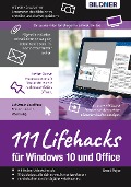 Cover-Bild zum Titel 'Lifehacks für Windows 10 und Office: 111 Profi-Tipps für Anwender' von 'Ernst Pojer'