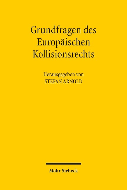 Grundfragen des Europäischen Kollisionsrechts - 