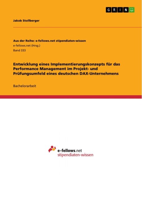 Entwicklung eines Implementierungskonzepts für das Performance Management im Projekt- und Prüfungsumfeld eines deutschen DAX-Unternehmens - Jakob Stollberger
