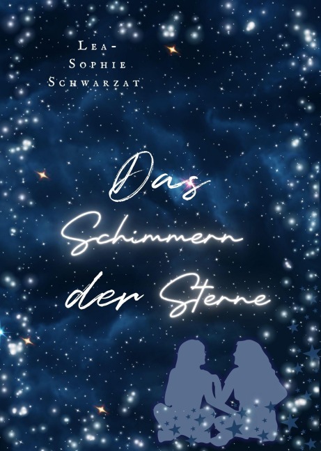 Das Schimmern der Sterne - Lea-Sophie Schwarzat