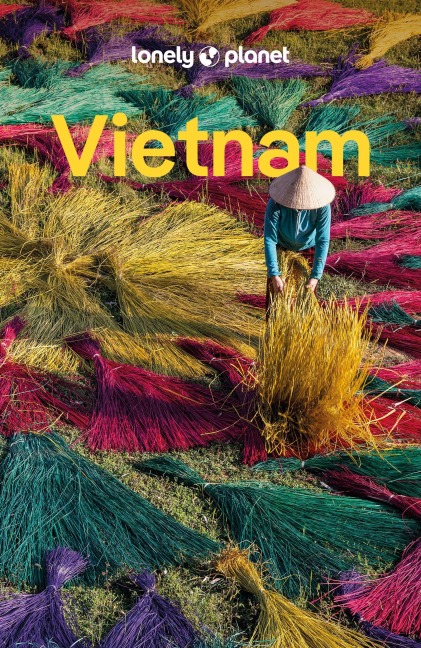 LONELY PLANET Reiseführer Vietnam - Brett Atkinson, Joshua Zukas, James Pham, Katie Lockhart, Iain Stewart LONELY PLANET Reiseführer Vietnam - Brett Atkinson, Joshua Zukas, James Pham, Katie Lockhart, Iain Stewart