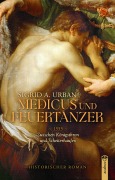 Cover-Bild zum Titel 'Medicus und Feuertänzer' von 'Sigrid A. Urban'