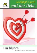 Cover-Bild zum Titel 'So klappt's auch mit der Liebe' von 'Lilia Bluhm'