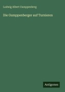 Cover-Bild zum Titel 'Die Gumppenberger auf Turnieren' von 'Ludwig Albert Gumppenberg'