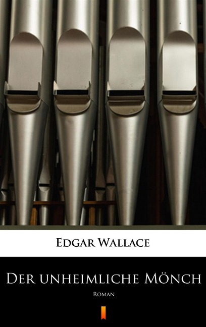 Der unheimliche Mönch - Edgar Wallace