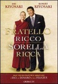 Cover-Bild zum Titel 'Fratello ricco sorella ricca. Due vie diverse per arrivare a Dio, al denaro e alla felicità' von 'Robert T. Kiyosaki, Emi Kiyosaki'
