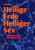 Heilige Erde, Heiliger Sex 2 - Dolores LaChapelle
