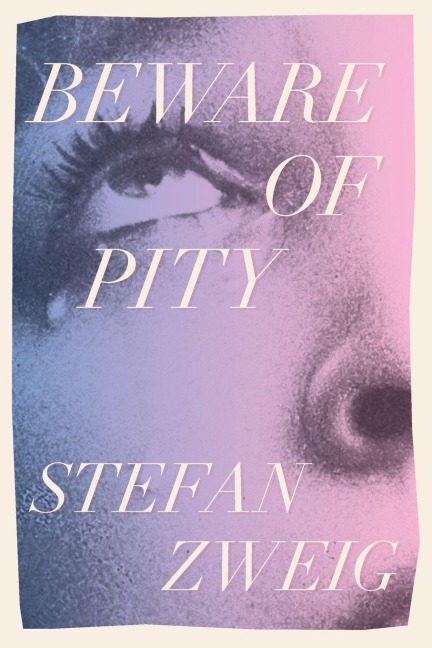 Beware of Pity - Stefan Zweig