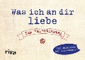 Cover-Bild zum Titel 'Was ich an dir liebe - Zum Valentinstag' von 'Alexandra Reinwarth'